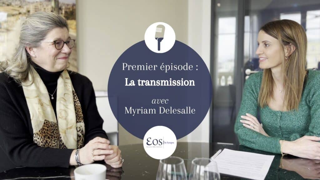 La transmission, EOS by Synapse, recrutement, assistant de direction, executive assistant